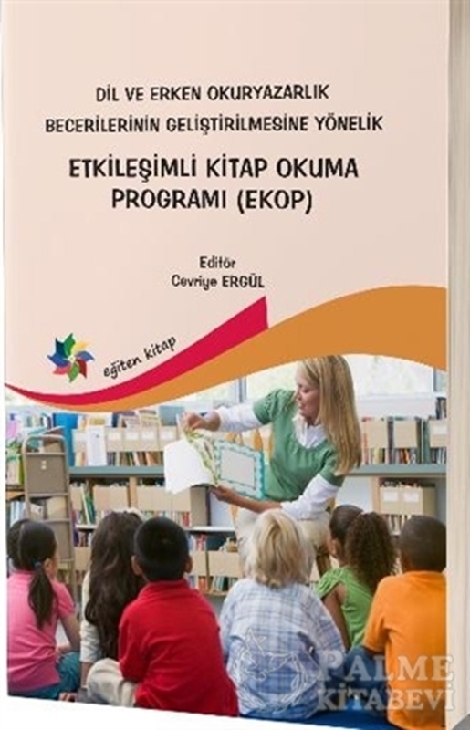 resm Dil ve Erken Okuryazarlık Becerilerinin Geliştirilmesine Yönelik Etkileşimli Kitap Okuma Programı (EKOP)