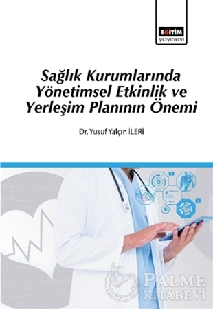 Resim Sağlık Kurumlarında Yönetimsel Etkinlik ve Yerleşim Planının Önemi