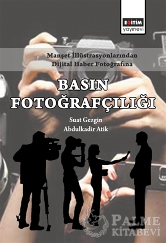 resm Manşet İllüstrasyonlarından Dijital Haber Fotoğrafına Basın Fotoğrafçılığı