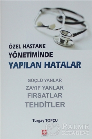 Resim Özel Hastane Yönetiminde Yapılan Hatalar