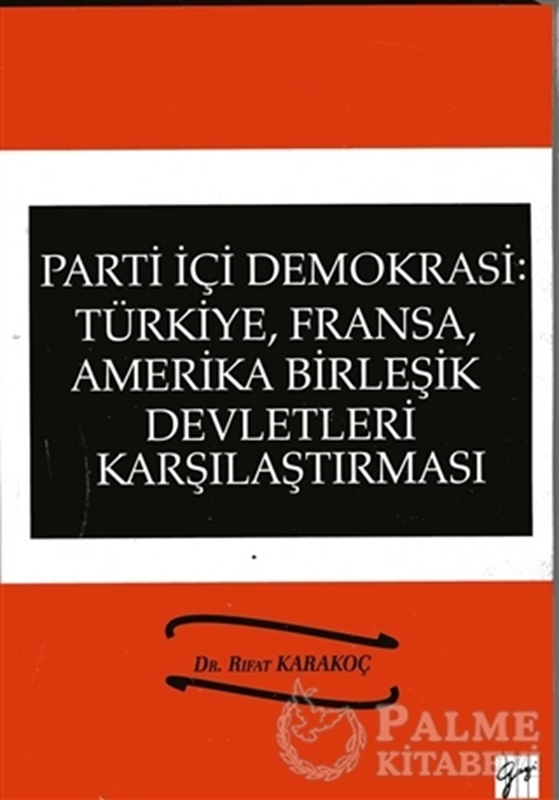 resm Parti İçi Demokrasi:Türkiye, Fransa,ABD Karşılaştırması