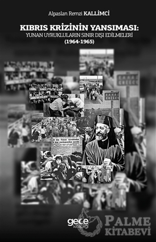 resm Kıbrıs Krizinin Yansıması: Yunan Uyrukluların Sınır Dışı Edilmeleri (1964-1965)