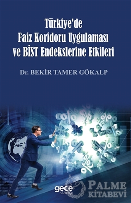 resm Türkiye'de Faiz Koridoru Uygulaması ve Bist Endekslerine Etkileri