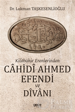 Resim Kilitbahir Erenlerinden Cahidi Ahmed Efendi ve Divanı