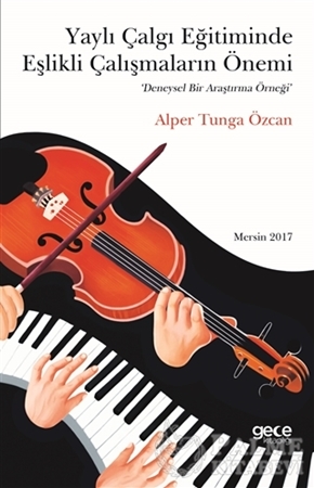 Resim Yaylı Çalgı Eğitiminde Eşlikli Çalışmaların Önemi