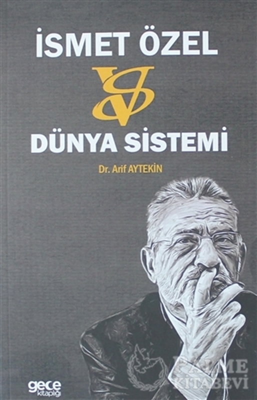 resm İsmet Özel: Versus Dünya Sistemi