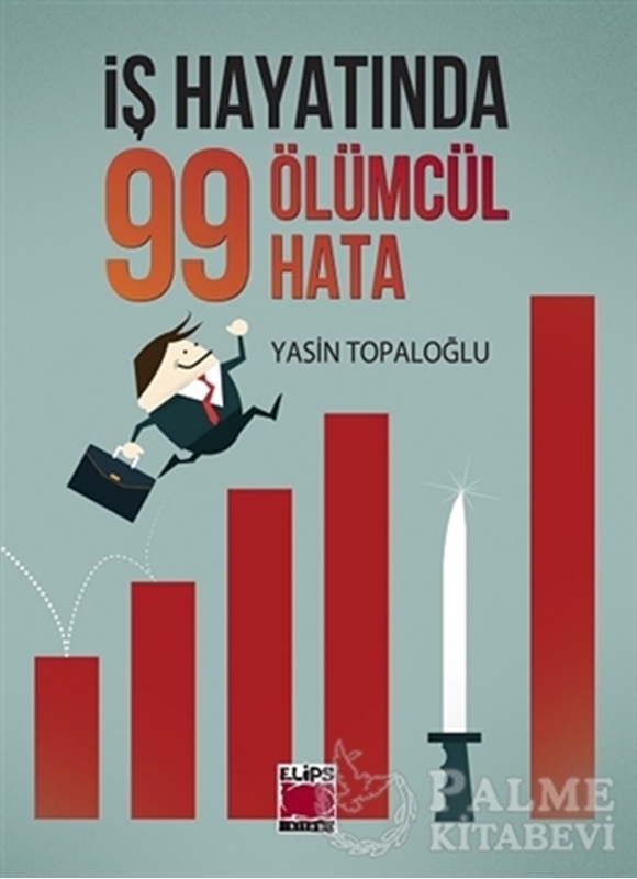 resm İş Hayatında 99 Ölümcül Hata