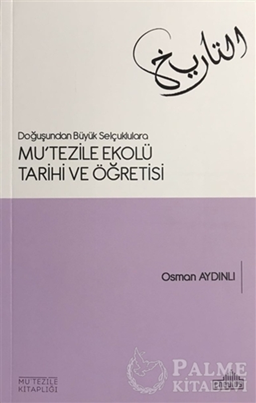 resm Doğuşundan Büyük Selçuklulara Mu'tezile Ekolü Tarihi ve Öğretisi