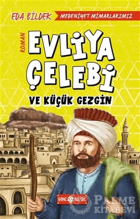 Resim Medeniyet Mimarlarımız 1 - Evliya Çelebi ve Küçük Gezgin
