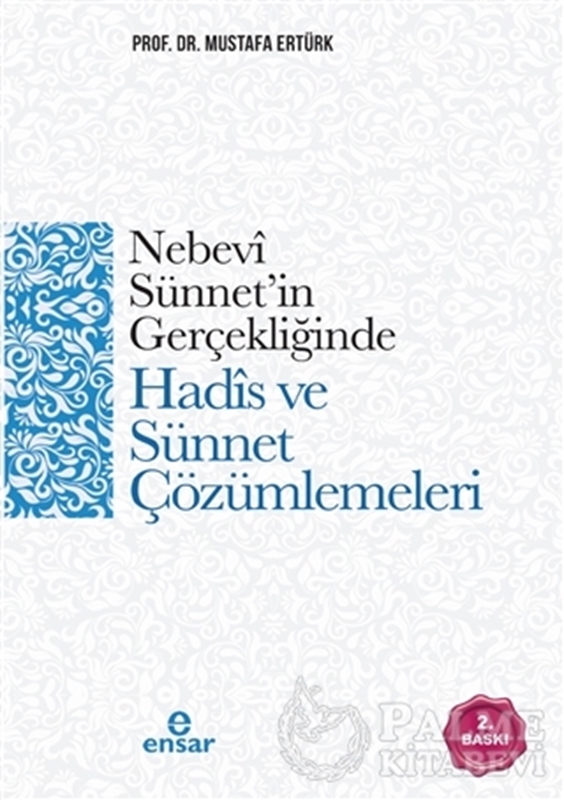 resm Nebevi Sünnet’in Gerçekliğinde Hadis ve Sünnet Çözümlemeleri