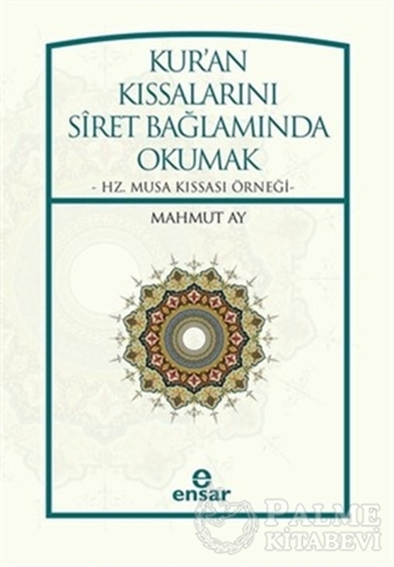 resm Kur'an Kıssalarını Siret Bağlamında Okumak