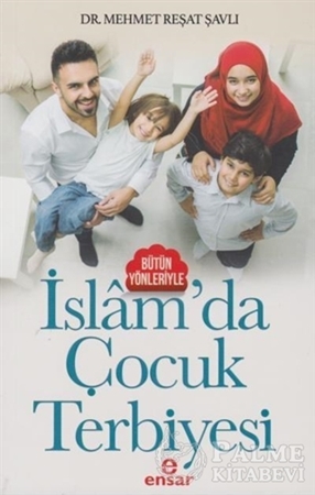 Resim Bütün Yönleriyle İslam'da Çocuk Terbiyesi