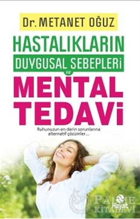 Resim Hastalıkların Duygusal Sebepleri - Mental Tedavi