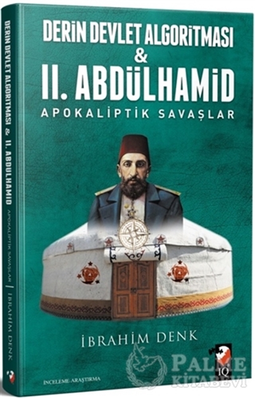 resm Derin Devlet Algoritması ve 2. Abdülhamid Apokaliptik Savaşlar