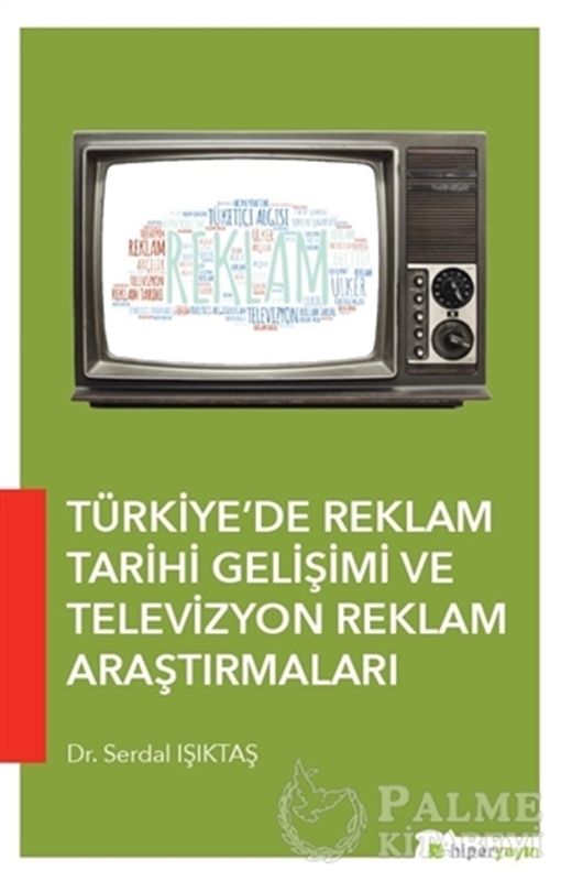 resm Türkiye’de Reklam Tarihi Gelişimi ve Televizyon Reklam Araştırmaları