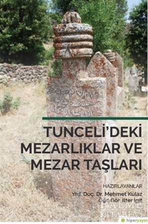 Resim Tunceli’deki Mezarlıklar ve Mezar Taşları