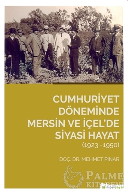 resm Cumhuriyet Döneminde Mersin ve İçel’de Siyasi Hayat (1923-1950)