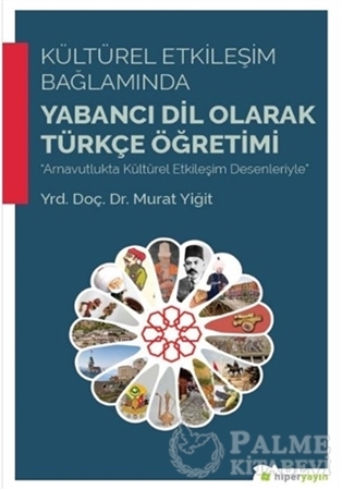 Resim Kültürel Etkileşim Bağlamında Yabancı Dil Olarak Türkçe Öğretimi