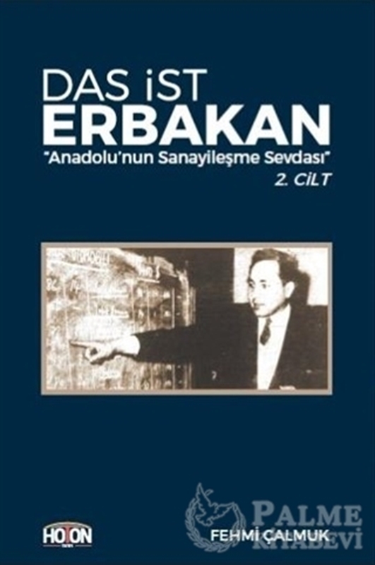 resm Das İst Erbakan - Anadolu’nun Sanayileşme Sevdası 2. Cilt