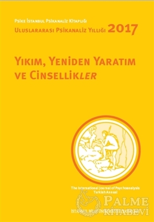 Resim Yıkım, Yeniden Yaratım ve Cinsellikler - Uluslararası Psikanaliz Yıllığı 2017