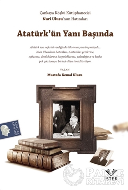 resm Atatürk’ün Yanı Başında