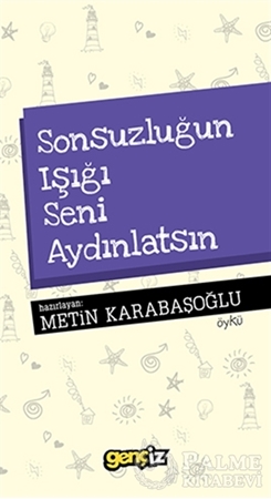 Resim Sonsuzluğun Işığı Seni Aydınlatsın