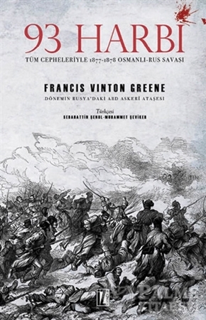 Resim 93 Harbi: Tüm Cepheleriyle 1877-1878 Osmanlı-Rus Savaşı