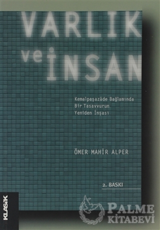 resm Varlık ve İnsan: Kemalpaşazade Bağlamında Bir Tasavvurun Yeniden İnşası