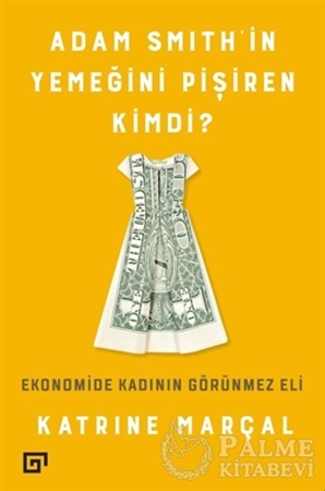 Resim Adam Smith’in Yemeğini Pişiren Kimdi?