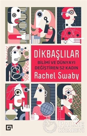 Resim Dikbaşlılar: Bilimi ve Dünyayı Değiştiren 52 Kadın