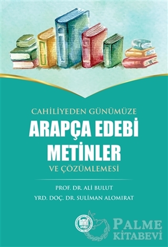 resm Cahiliyeden Günümüze Arapça Edebi Metinler ve Çözümlemesi