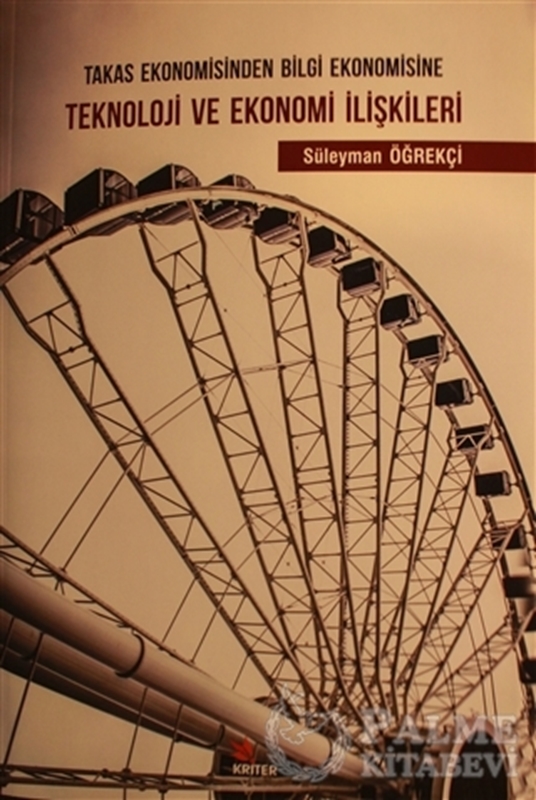 resm Takas Ekonomisinden Bilgi Ekonomisine Teknoloji ve Ekonomi İlişkileri