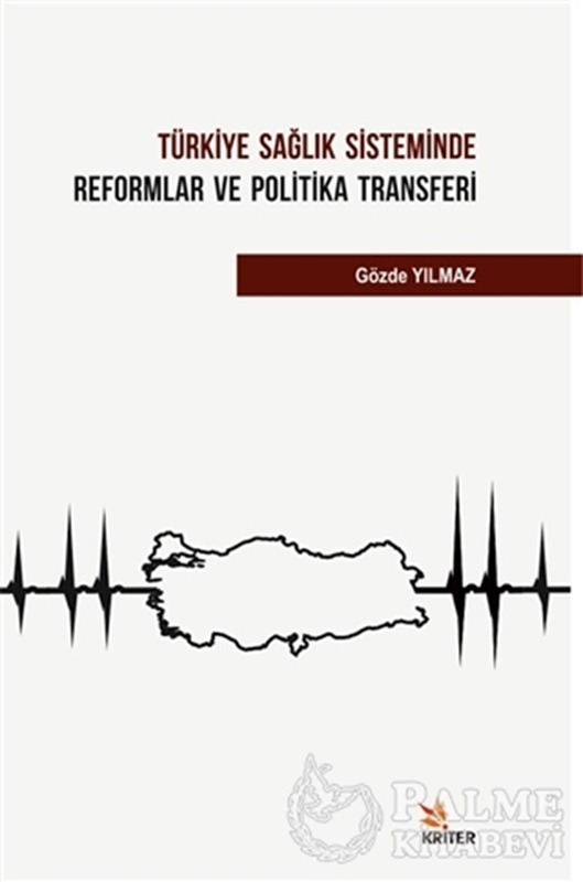 resm Türkiye Sağlık Sisteminde Reformlar ve Politika Transferi
