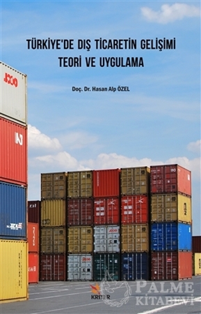 Resim Türkiye’de Dış Ticaretin Gelişimi Teori ve Uygulama