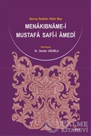 Resim Menakıbname-i Mustafa Safi-i Amedi: Derviş İbrahim Hilmi Bey Uğurlu