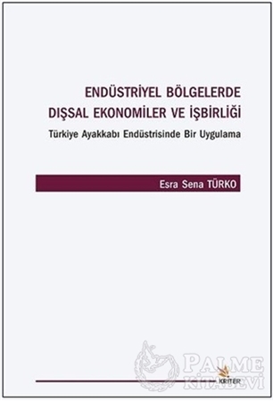 Resim Endüstriyel Bölgelerde Dışsal Ekonomiler ve İşbirliği