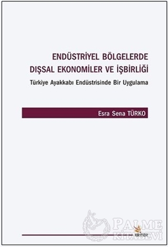 resm Endüstriyel Bölgelerde Dışsal Ekonomiler ve İşbirliği