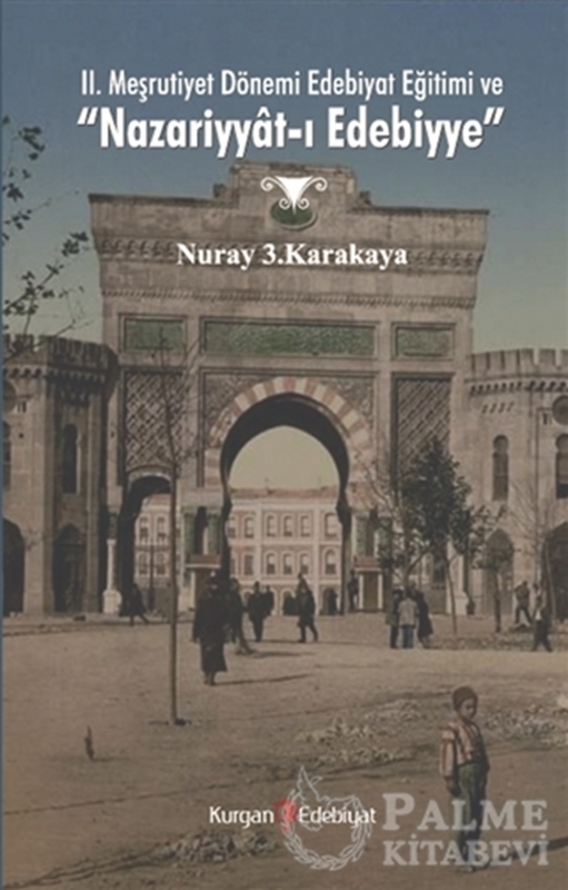 resm 2. Meşrutiyet Dönemi Edebiyat Eğitimi ve "Nazariyyat-ı Edebiyye"