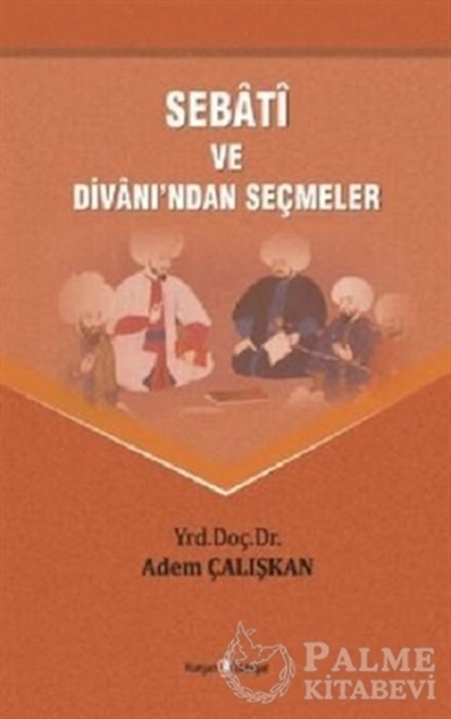 resm Sebati ve Divanı'ndan Seçmeler