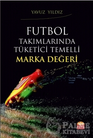 Resim Futbol Takımlarında Tüketici Temelli Marka Değeri
