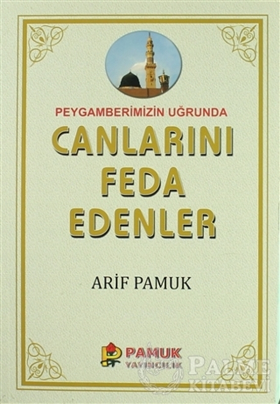 resm Peygamberimiz Uğrunda Canlarını Feda Edenler