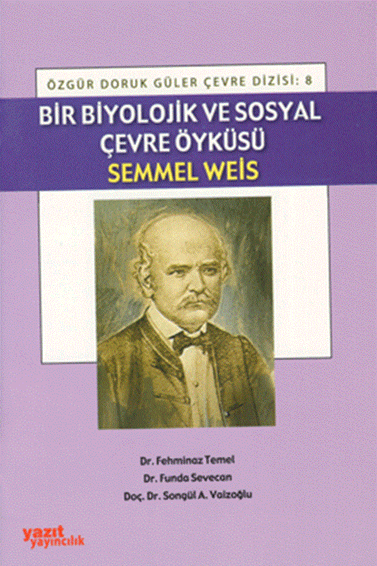 resm Bir Biyolojik ve Sosyal Çevre Öyküsü Semmel Weis