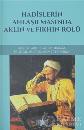 Resim Hadislerin Anlaşılmasında Aklın ve Fıkhın Rolü