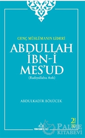 Resim Genç Müslümanın Lideri  Abdullah İbn-i Mes'ud (Radıyallahu Anh)