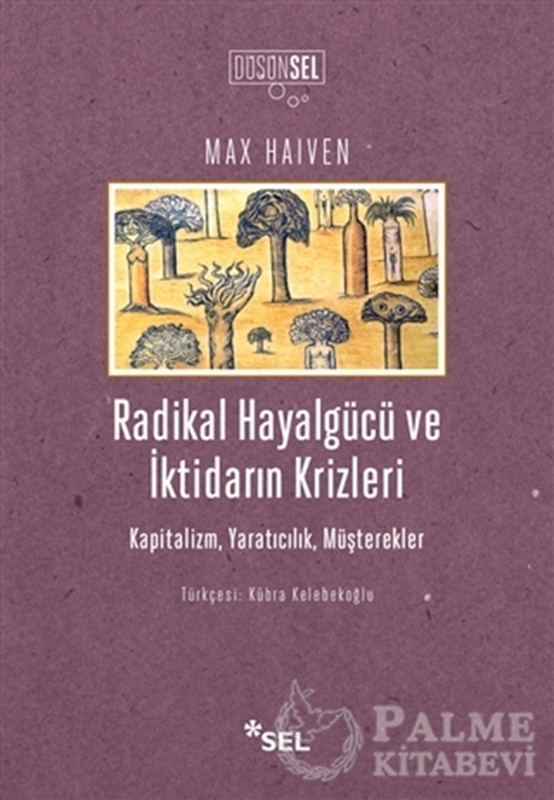 resm Radikal Hayalgücü ve İktidarın Krizleri