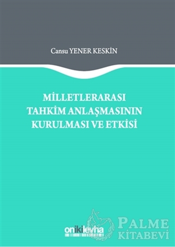resm Milletlerarası Tahkim Anlaşmasının Kurulması ve Etkisi