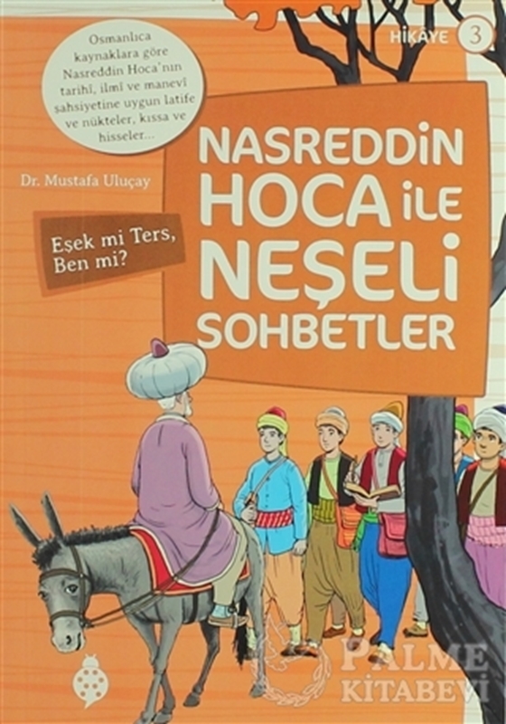 resm Nasreddin Hoca ile Neşeli Sohbetler 3 - Eşek Mi Ters, Ben Mi?