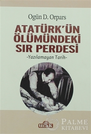 Resim Atatürk'ün Ölümündeki Sır Perdesi