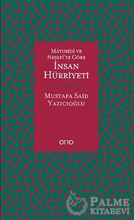Resim Maturidi ve Nesefi’ye Göre İnsan Hürriyeti