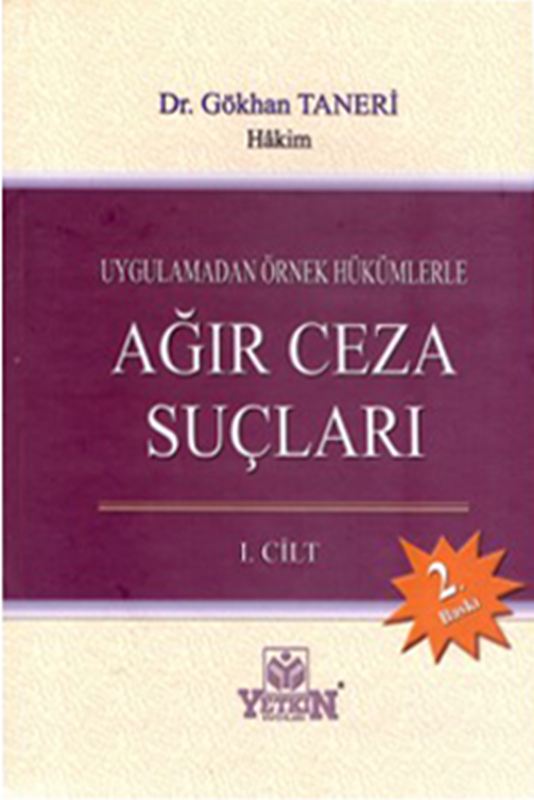 resm Uygulamadan Örnek Hükümlerle Ağır Ceza Suçları (2 Cilt)